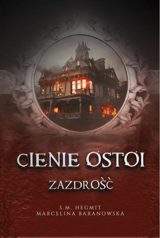 Cienie Ostoi T.1 Zazdrość - tantis.pl