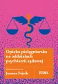 Opieka pielęgniarska na oddziałach psychiatrii.. - tantis.pl