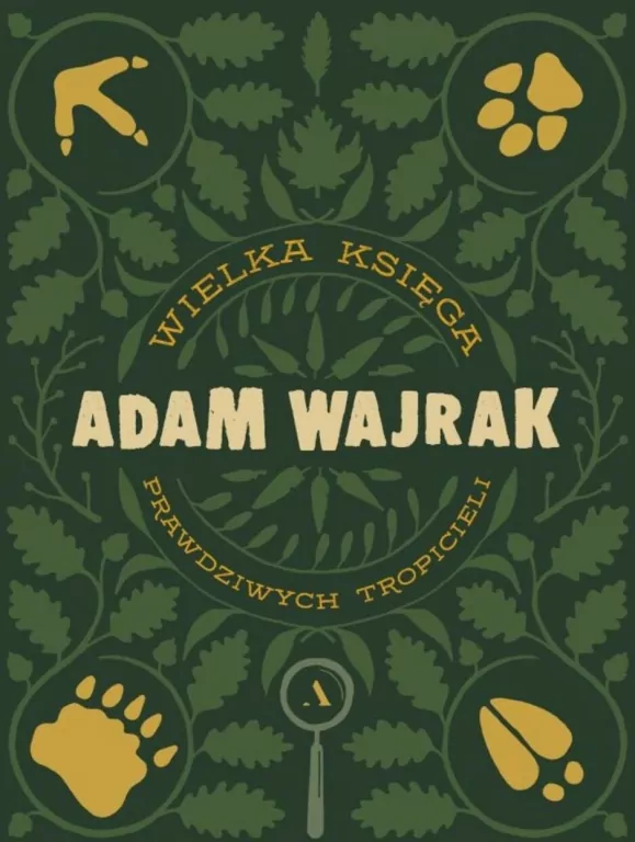 Wielka Księga prawdziwych tropicieli - tantis.pl