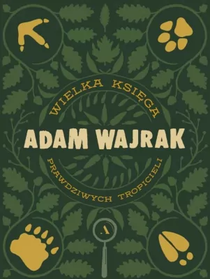 Wielka Księga prawdziwych tropicieli