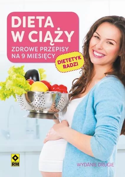 Dieta w ciąży. Zdrowe przepisy na 9 mies. w.2017 - tantis.pl