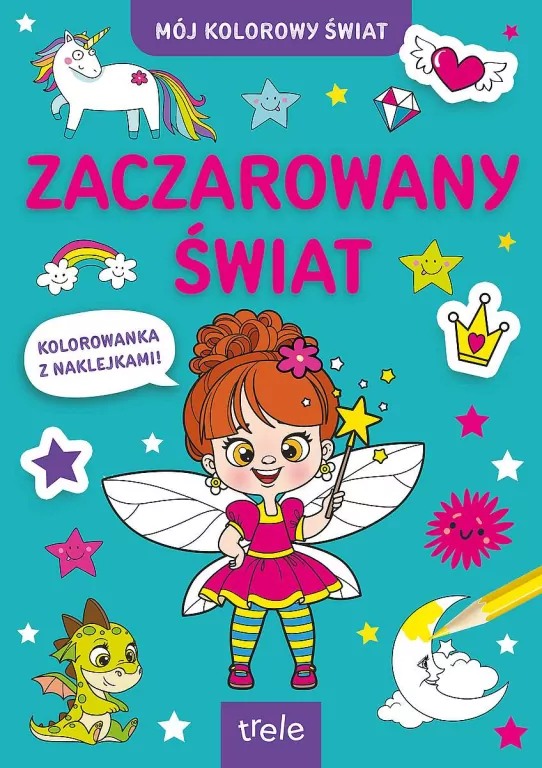 Zaczarowany świat. Mój kolorowy świat - tantis.pl