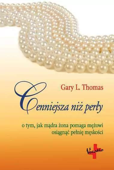 Cenniejsza niż perły. O tym, jak mądra żona pomaga mężowi osiągnąć pełnię męskości - tantis.pl