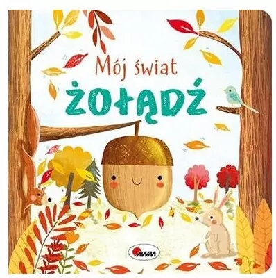 Żołądź. Mój świat - tantis.pl
