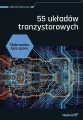55 układów tranzystorowych. Elektronika bez oporu - tantis.pl