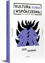 Kultura Współczesna 3/2025 Nowa szczerość