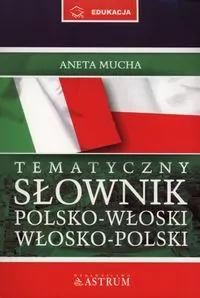 Tematyczny słownik polsko-włoski, włosko-polski - tantis.pl