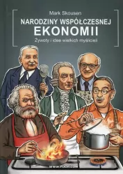 Narodziny współczesnej ekonomii. Żywoty i idee wielkich myślicieli