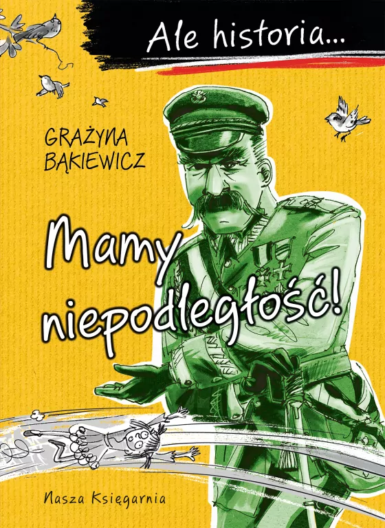 Ale historia Mamy niepodległość! - tantis.pl