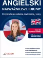 Angielski - Najważniejsze idiomy. Przykładowe zdania, ćwiczenia, testy - tantis.pl