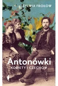 Antonówki. Kobiety i Czechow - tantis.pl