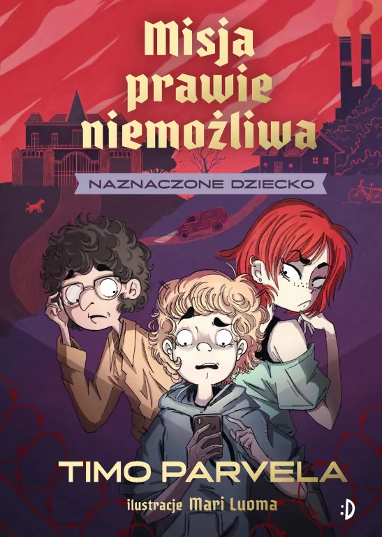Naznaczone dziecko. Misja prawie niemożliwa. Tom 1 - tantis.pl