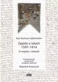 Zapiski o latach 1597-1614. O wojnie i niewoli - tantis.pl