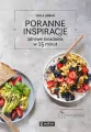 Poranne inspiracje. Zdrowe śniadania w 15 minut - tantis.pl