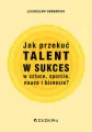 Jak przekuć talent w sukces w sztuce, sporcie.. - tantis.pl
