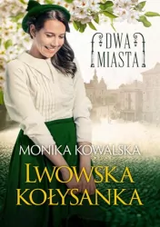 Lwowska kołysanka. Dwa miasta