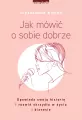 Jak mówić o sobie dobrze - tantis.pl