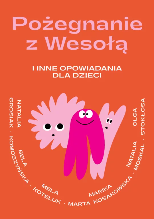 Pożegnanie z Wesołą i inne opowiadania dla dzieci - tantis.pl