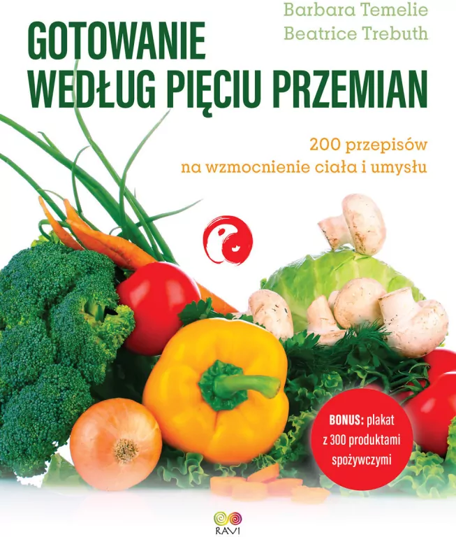 Gotowanie według Pięciu Przemian. 200 przepisów na wzmocnienie ciała i umysłu - tantis.pl