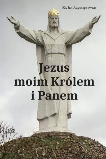 Jezus moim Królem i Panem - tantis.pl