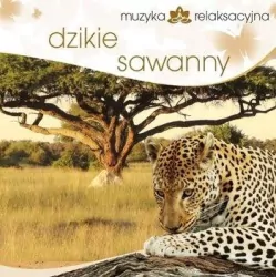 Dzikie sawanny. Muzyka relaksacyjna. CD