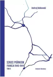 Szkice piórkiem. Francja 1940-1944 T.2