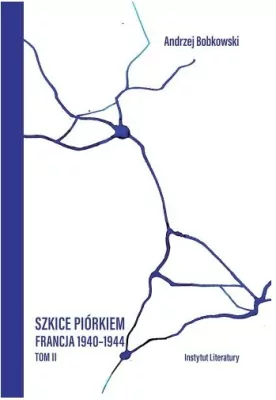 Szkice piórkiem. Francja 1940-1944 T.2