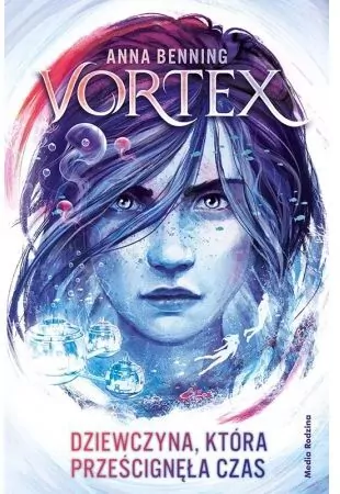 Dziewczyna, która prześcignęła czas. Vortex. Tom 2 - tantis.pl