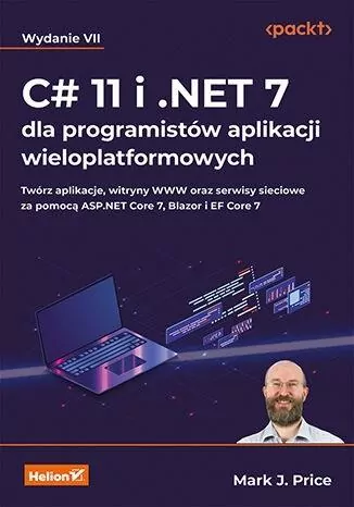 C# 11 i .NET 7 dla programistów aplikacji wieloplatformowych - tantis.pl