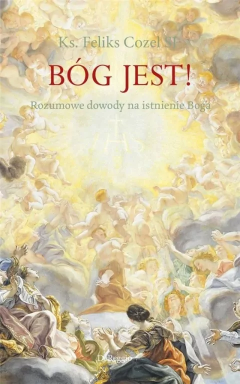 Bóg jest! Rozumowe dowody na istnienie Boga - tantis.pl