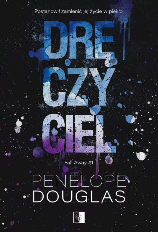 Dręczyciel. Fall Away. Tom 1 - tantis.pl