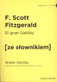 El gran Gatsby. Wielki Gatsby z podręcznym słownikiem hiszpańsko-polskim. Poziom B1/B2. Ze słownikiem - tantis.pl