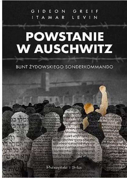 Powstanie w Auschwitz. Bunt żydowskiego Sonderkommando - tantis.pl