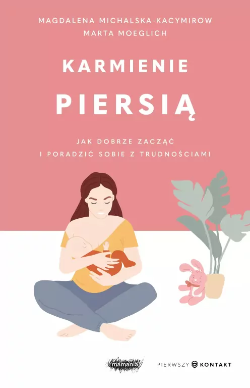 Karmienie piersią. Jak dobrze zacząć i poradzić sobie z trudnościami - tantis.pl