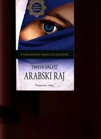 Arabski raj. Orientalna saga. Tom 10. - tantis.pl