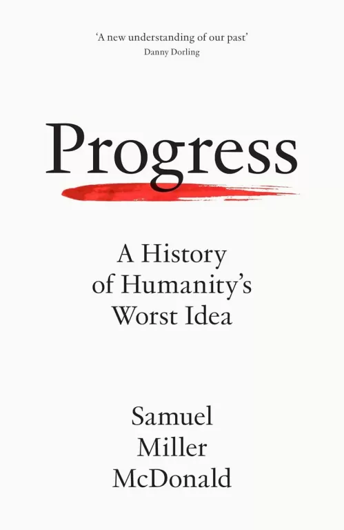 Progress. A History of Humanity's Worst Idea wer. angielska - tantis.pl