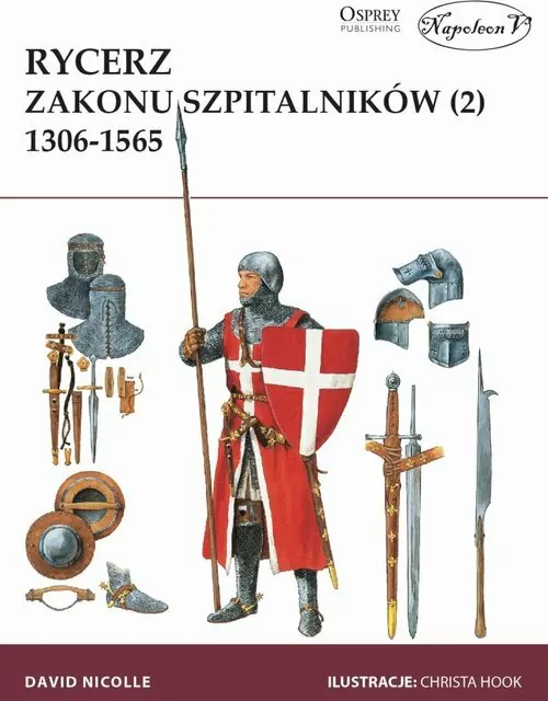 Rycerz zakonu szpitalników 1306-1565 - tantis.pl