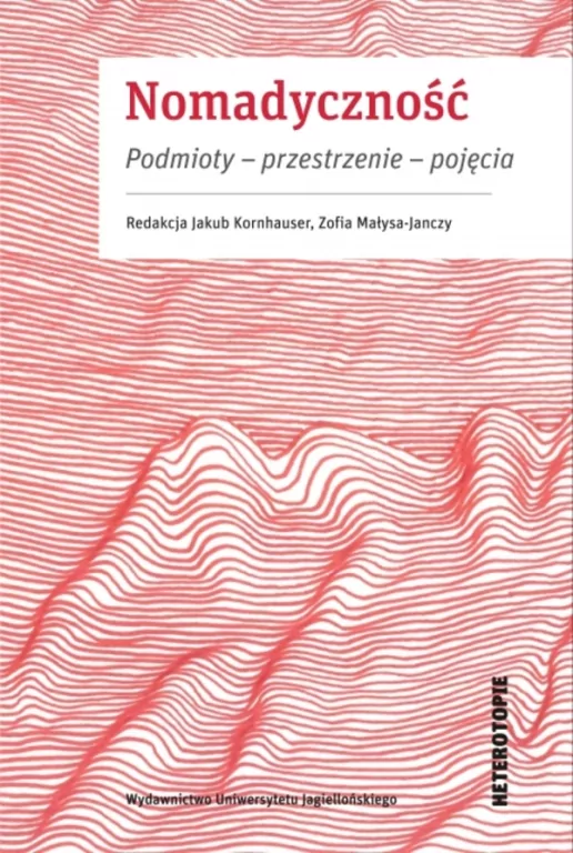 Nomadyczność. Podmioty - przestrzenie - pojęcia - tantis.pl