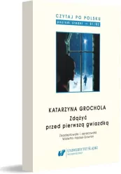 Czytaj po polsku T.9 Katarzyna Grochola: Zdążyć przed pierwszą gwiazdką