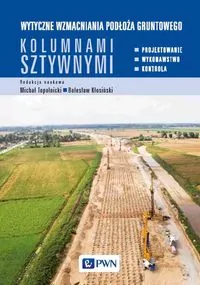 Wytyczne wzmacniania podłoża gruntowego kolumnami sztywnymi - tantis.pl