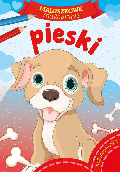 Pieski. Maluszkowe malowanie - tantis.pl