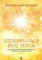 Uzdrawiająca moc serca. Moja osobista podróż i zaawansowane metody uzdrawiania, prowadzące do wykreowania życia, jakiego pragniesz - tantis.pl