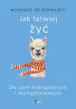 Jak łatwiej żyć. Dla zbyt inteligentnych i skomplikowanych - tantis.pl