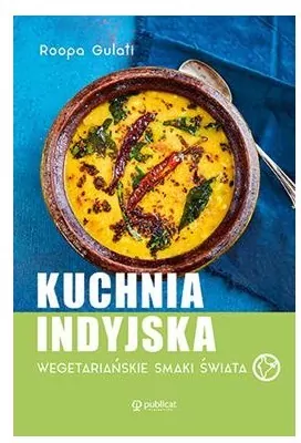 Kuchnia indyjska. Wegetariańskie smaki świata - tantis.pl