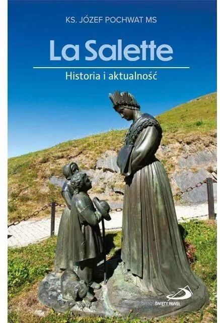 La Salette. Historia i aktualność - tantis.pl