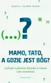Mamo, tato, a gdzie jest Bóg? - tantis.pl