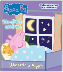 Świna Peppe. Słodkich snów!. Wieczór z Peppą