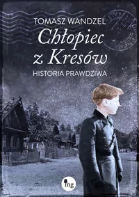 Chłopiec z Kresów. Historia prawdziwa - tantis.pl
