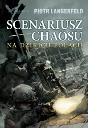 Scenariusz chaosu. Na dzikich polach. Tom 3