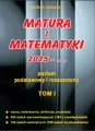 Matura z matematyki 2025. Poziom podstawowy i rozszerzony. Tom I - tantis.pl